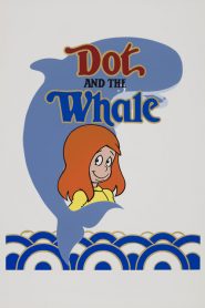 Dot and the Whale (1986)