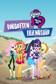 My Little Pony: Equestria Girls – Forgotten Friendship (2018)