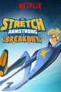 Stretch Armstrong: The Breakout (2018)