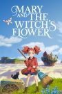 Mary and the Witch’s Flower (2017)