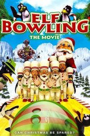 Elf Bowling the Movie (2007)