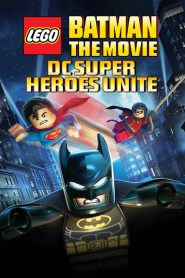 Lego Batman: The Movie – DC Super Heroes Unite (2013)