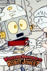 Whatever Happened to… Robot Jones? Season 1