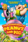 The Adventures of Peanut and Pig (2022)